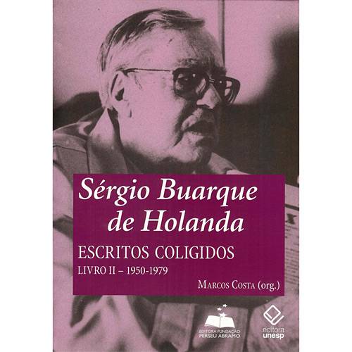 Tamanhos, Medidas e Dimensões do produto Livro - Sérgio Buarque de Holanda - Escritos Coligidos - Livro 2 - 1950-1979