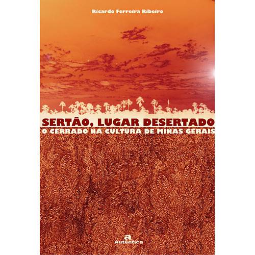 Tamanhos, Medidas e Dimensões do produto Livro - Sertão, Lugar Desertado - o Cerrado na Cultura de Minas Gerais - Vol. 2
