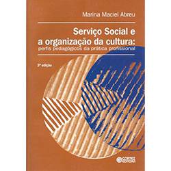 Tamanhos, Medidas e Dimensões do produto Livro - Serviço Social e a Organização da Cultura: Perfis Pedagógicos da Prática Profissional