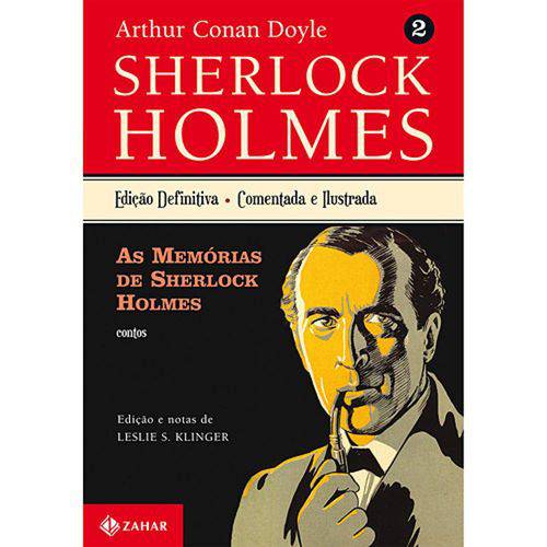 Tamanhos, Medidas e Dimensões do produto Livro - Sherlock Holmes -As Memórias de Sherlock Holmes Edição Definitiva – Comentada e Ilustra