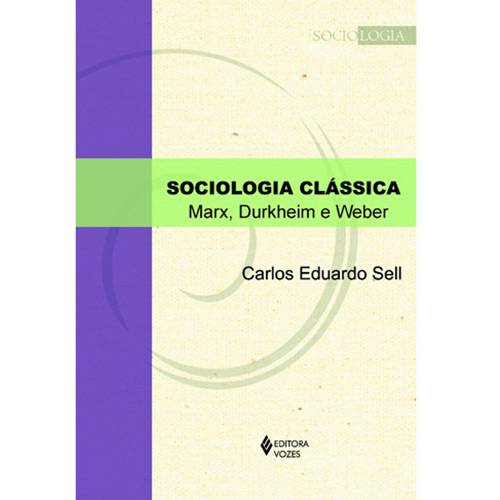 Tamanhos, Medidas e Dimensões do produto Livro - Sociologia Clássica - Marx, Durkheim e Weber