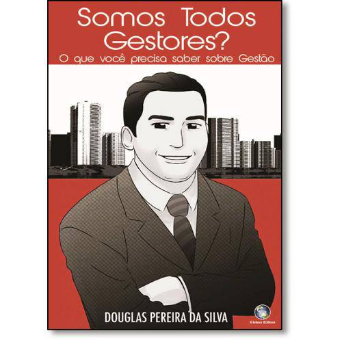 Tamanhos, Medidas e Dimensões do produto Livro - Somos Todos Gestoresn: o que Você Precisa Saber Sobre Gestão
