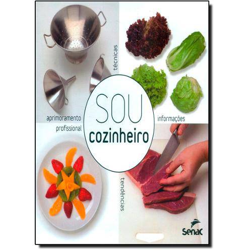 Tamanhos, Medidas e Dimensões do produto Livro - Sou Cozinheiro: Técnicas, Tendências e Informações para o Aperfeiçoamento Profissional