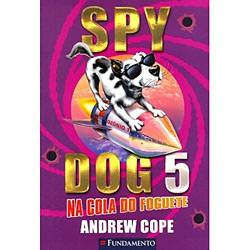 Tamanhos, Medidas e Dimensões do produto Livro - Spy Dog 05 - na Cola do Foguete