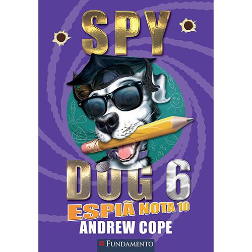 Tamanhos, Medidas e Dimensões do produto Livro - Spy Dog: Espiã Nota 10 - Vol. 6