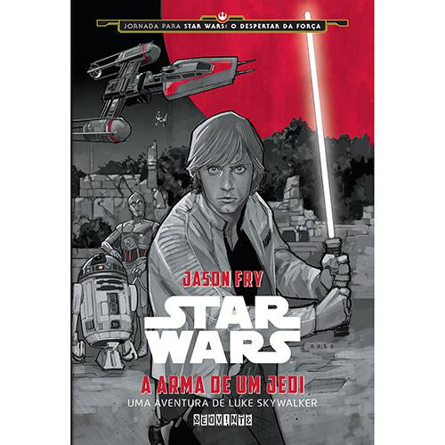 Tamanhos, Medidas e Dimensões do produto Livro - Star Wars - a Arma de um Jedi: uma Aventura de Luke Skywalker