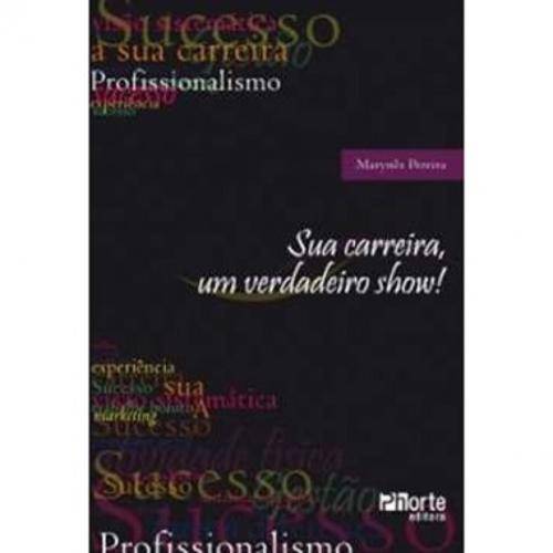 Tamanhos, Medidas e Dimensões do produto Livro - Sua Carreira um Verdadeiro Show! - Pereira