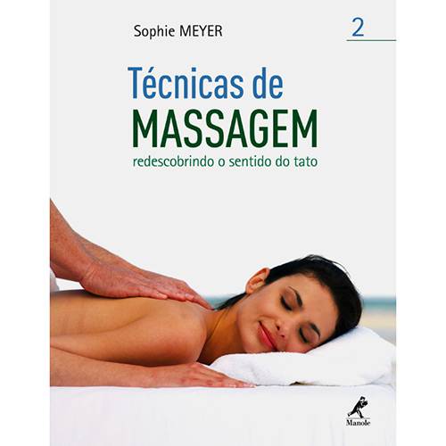 Tamanhos, Medidas e Dimensões do produto Livro - Técnicas de Massagem - Redescobrindo o Sentido do Tato - Vol. 2