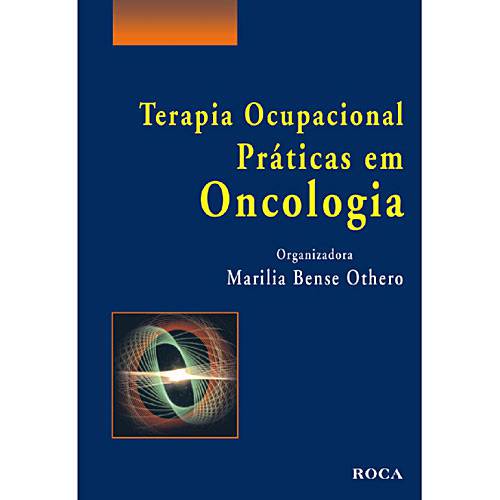 Tamanhos, Medidas e Dimensões do produto Livro - Terapia Ocupacional: Práticas em Oncologia