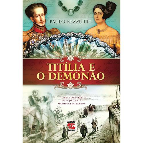 Tamanhos, Medidas e Dimensões do produto Livro - Titília e o Demonão - Cartas Inéditas de Dom Pedro I à Marquesa de Santos