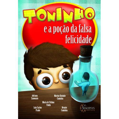 Tamanhos, Medidas e Dimensões do produto Livro - Toninho e a Poção da Falsa Felicidade - Zanonato