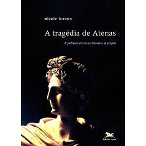 Tamanhos, Medidas e Dimensões do produto Livro - Tragédia de Atenas, a - a Política Entre as Trevas e a Utopia