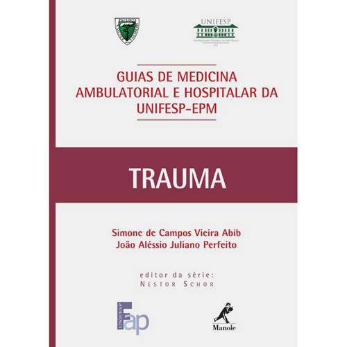 Tamanhos, Medidas e Dimensões do produto Livro - Trauma - Guias de Medicina Ambulatorial e Hospitalar da Unifesp-EPM