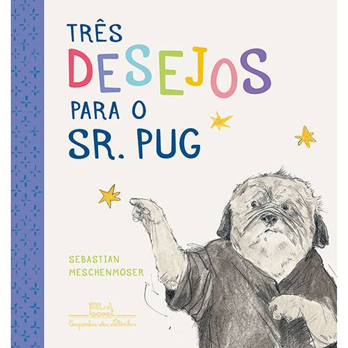 Tamanhos, Medidas e Dimensões do produto Livro - Três Desejos para o Sr. Pug