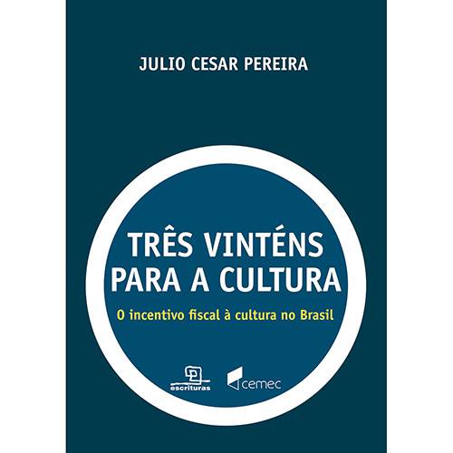 Tamanhos, Medidas e Dimensões do produto Livro - Três Vinténs para a Cultura: o Incentivo Fiscal à Cultura no Brasil