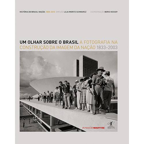Tamanhos, Medidas e Dimensões do produto Livro: um Olhar Sobre o Brasil: a Fotografia na Construção da Imagem da Nação 1833-2003