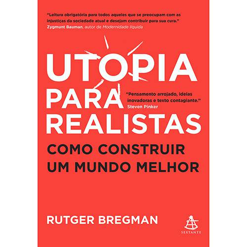 Tamanhos, Medidas e Dimensões do produto Livro - Utopia para Realistas - Como Construir um Mundo Melhor