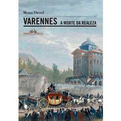 Tamanhos, Medidas e Dimensões do produto Livro - Varennes - a Morte da Realeza - 21 de Junho de 1791