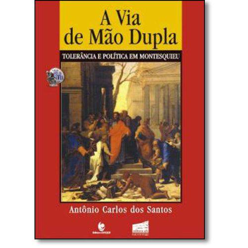 Tamanhos, Medidas e Dimensões do produto Livro - Via de Mão Dupla, A: Tolerância e Política em Montesquieu