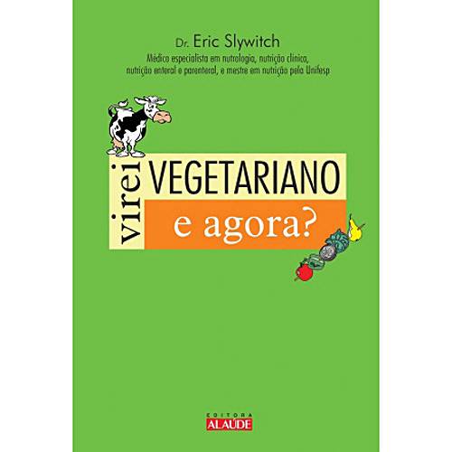 Tamanhos, Medidas e Dimensões do produto Livro - Virei Vegetariano e Agora?