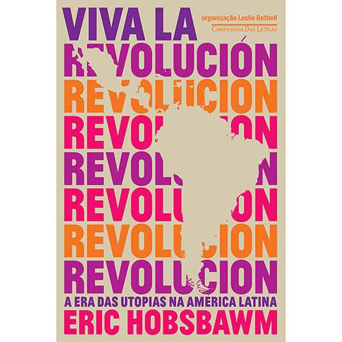 Tamanhos, Medidas e Dimensões do produto Livro - Viva La Revolución: a Era das Utopias na América Latina