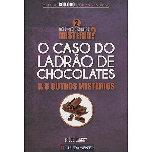 Tamanhos, Medidas e Dimensões do produto Livro - Você Consegue Resolver o Mistério 2: o Caso do Ladrão de Chocolates & Outros Mistérios