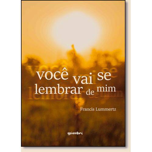 Tamanhos, Medidas e Dimensões do produto Livro - Você Vai se Lembrar de Mim