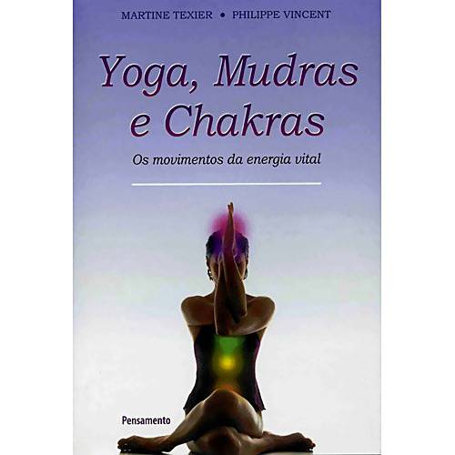 Tamanhos, Medidas e Dimensões do produto Livro - Yoga, Mudras e Chakras - os Movimentos da Energia Vital