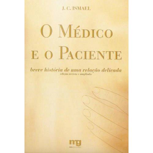 Tamanhos, Medidas e Dimensões do produto Livros - o Médico e o Paciente - Breve História de uma Relação Delicada