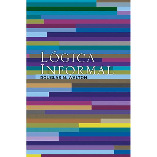 Tamanhos, Medidas e Dimensões do produto Lógica Informal: Manual de Argumentação Crítica