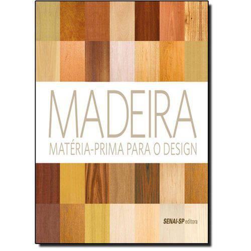 Tamanhos, Medidas e Dimensões do produto Madeira - Materia-Prima para o Design - Senai
