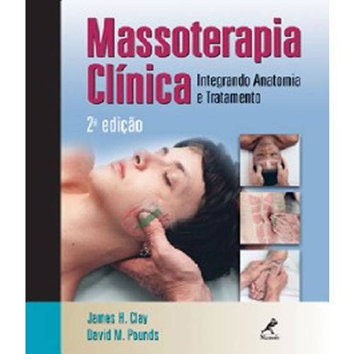 Tamanhos, Medidas e Dimensões do produto Massoterapia Clinica - Integrando Anatomia e Tratamento - 02 Ed