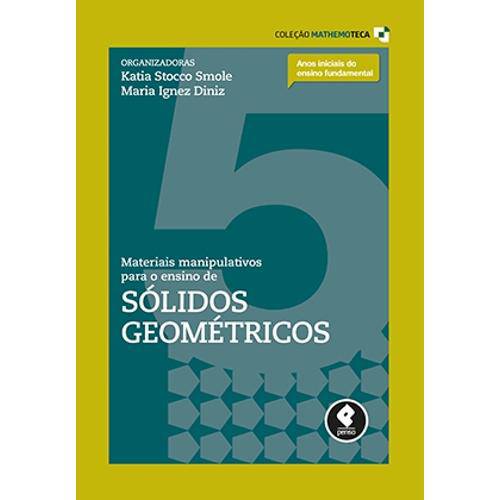 Tamanhos, Medidas e Dimensões do produto Materiais Manipulativos para o Ensino de Sólidos Geométricos - Vol.5 - Coleção Mathemoteca