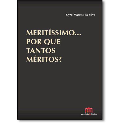 Tamanhos, Medidas e Dimensões do produto Meritissimo ... por que Tantos Meritos?