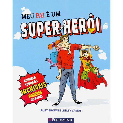 Tamanhos, Medidas e Dimensões do produto Meu Pai e um Super-Heroi 1ª Ed