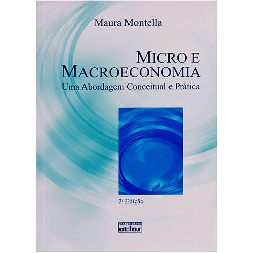 Tamanhos, Medidas e Dimensões do produto Micro e Macroeconomia: uma Abordagem Conceitual e Prática