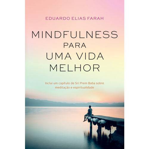 Tamanhos, Medidas e Dimensões do produto Mindfulness para uma Vida Melhor - 1ª Ed.