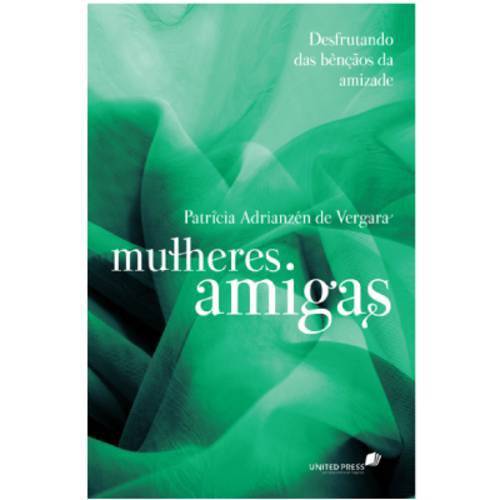 Tamanhos, Medidas e Dimensões do produto Mulheres Amigas - Patricia Adrianzén de Vergara