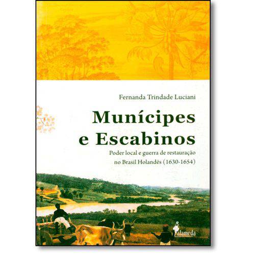 Tamanhos, Medidas e Dimensões do produto Munícipes e Escabinos: Poder Local e Guerra de Restauração no Brasil Holandês (1630-1654)