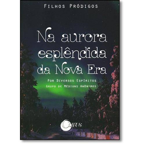 Tamanhos, Medidas e Dimensões do produto Na Aurora Esplendida da Nova Era - Filhos Prodigos