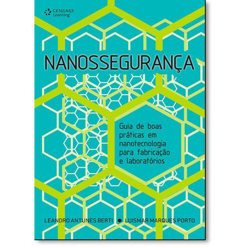Tamanhos, Medidas e Dimensões do produto Nanosseguranca - Guias de Boas Praticas em Nanotecnologia para Fabricacao e Laboratorios - Cengage