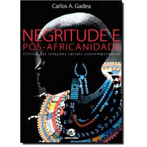 Tamanhos, Medidas e Dimensões do produto Negritude e Pós Africanidade: Crítica das Relações Raciais Contemporâneas