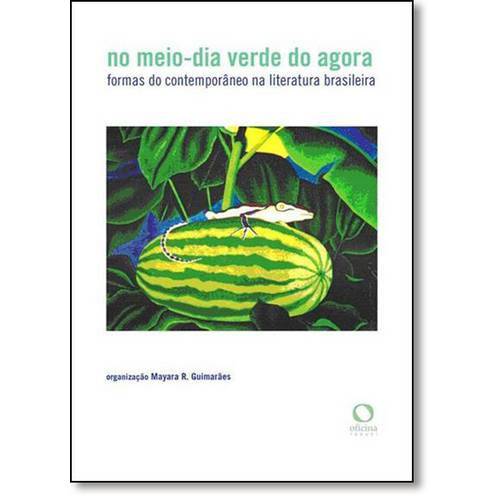 Tamanhos, Medidas e Dimensões do produto No Meio Dia Verde do Agora: Formas Contemporâneas na Literatura Brasileira
