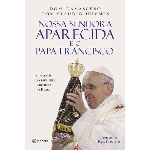 Tamanhos, Medidas e Dimensões do produto Nossa Senhora Aparecida e o Papa Francisco - 1ª Ed.
