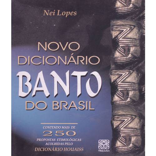 Tamanhos, Medidas e Dimensões do produto Novo Dicionario Banto do Brasil - 2ed
