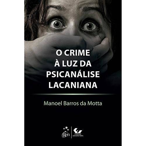 Tamanhos, Medidas e Dimensões do produto O Crime à Luz da Psicanálise Lacaniana - 1ª Ed.