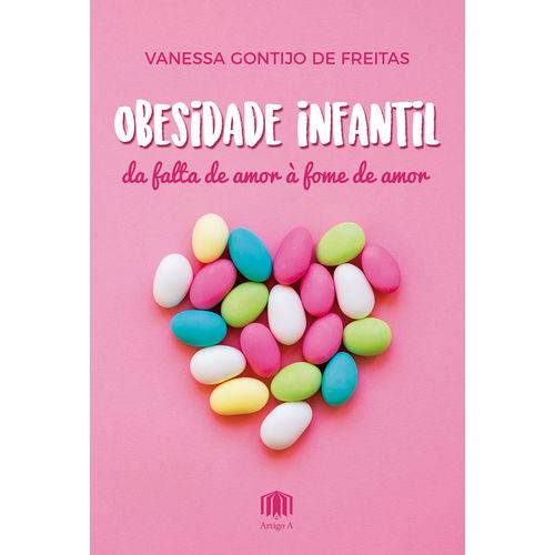 Tamanhos, Medidas e Dimensões do produto Obesidade Infantil + Vanessa Gontijo de Freitas + Psicologia + Artigo a
