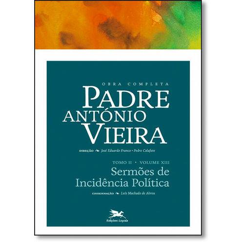 Tamanhos, Medidas e Dimensões do produto Obra Completa Padre Antonio Vieira: Sermoes de Incidencia Politica - Vol.13 - Tomo 2