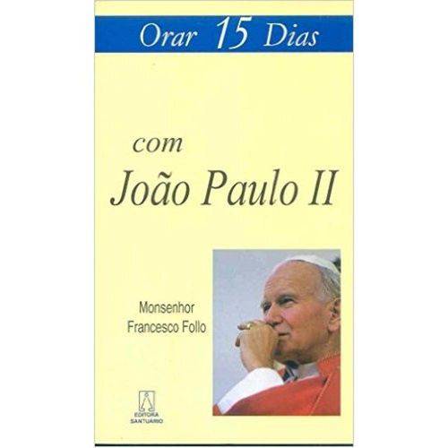 Tamanhos, Medidas e Dimensões do produto Orar 15 Dias de Joao Paulo Ii - Santuario