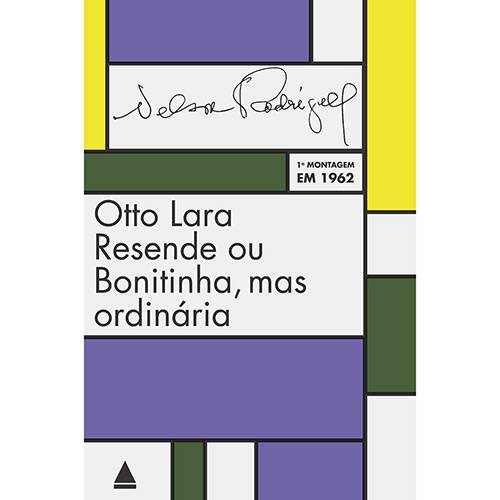 Tamanhos, Medidas e Dimensões do produto Otto Lara Resende ou Bonitinha, Mas Ordinária